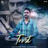 Gurdas Sandhu - Trust - Single